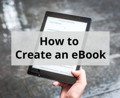 THE STEPS TO CREATE AN EBOOK (A TO Z)