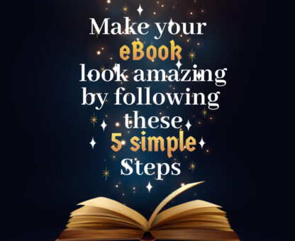 Make your eBook look amazing by following these 5 simple steps