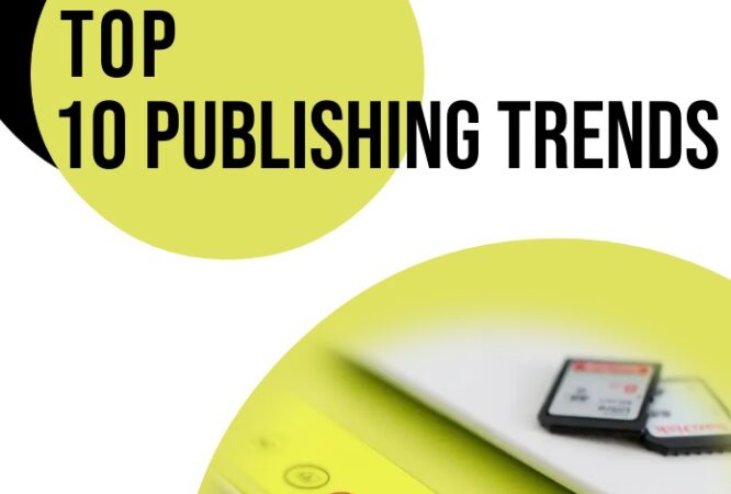 Top 10 Publishing Trends That Define The Future Of ePublishing Sales